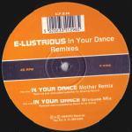 E-Lustrious In Your Dance Remixed
