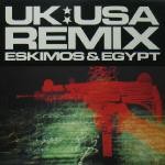 Eskimos & Egypt UK-USA Remix 