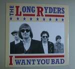 Long Ryders I Want You Bad 