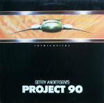 Gerry Anderson's Project 90 Project 90 