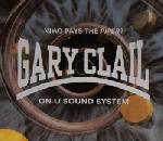 Gary Clail/ On-U Sound System Who Pays The Piper?