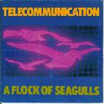A Flock Of Seagulls Telecommunication