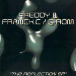 Freddy & Franck.C / G-Rom  The Reflection E.P.