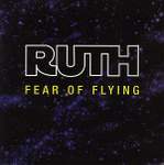 Ruth Fear Of Flying (ARC)