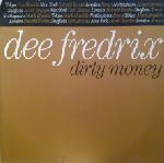 Dee Fredrix Dirty Money 