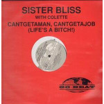 Sister Bliss Cantgetaman, Cantgetajob 