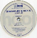 Sharam Jey & Nick K Don't Lie 