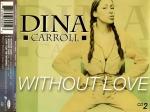 Dina Carroll Without Love 