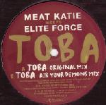 MEAT KATIE MEETS ELITE FORCE - Toba - Maxi x 1