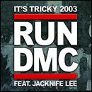Run DMC feat. Jacknife Lee It's Tricky 2003 