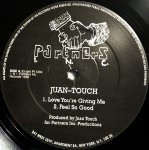 Juan-Touch Love You're Giving Me