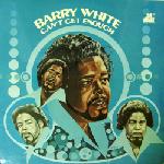 Barry White Can't Get Enough