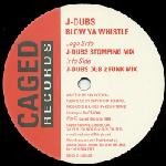 J-Dubs Blow Ya Whistle 