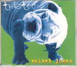 Velvet Jones Twisted 