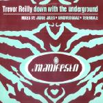 Trevor Reilly Down With The Underground