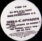 DJ EFX & DJ Digit Presents Disko Elephants San Frandisko E.P.
