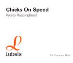 Chicks On Speed Wordy Rappinghood 