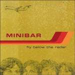 Minibar Fly Below The Radar 