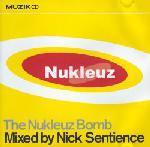 Nick Sentience/ Various The Nukleuz Bomb (Muzik)