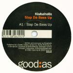 Klubaholix Slap Da Bass Up 