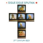 Sigue Sigue Sputnik 21st Century Boy 
