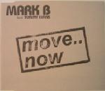 Mark B feat. Tommy Evans Move.. Now