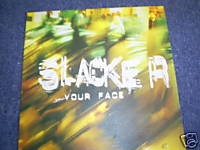 Slacker Your Face