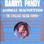 Darryl Pandy Animal Magnetism (The Chicago House Remix)