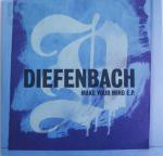 Diefenbach Make Your Mind E.P.