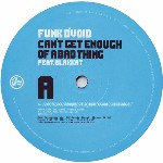 Funk D'Void feat. Blakkat Can't Get Enough Of A Bad Thing