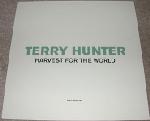 Terry Hunter Harvest For The World 