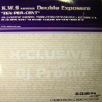K.W.S. versus Double Exposure Ten Per-Cent
