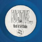 Fugitive Hard & Soft Dubs 