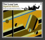 Tim Love Lee Against Nature Album Sampler
