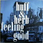 Huff & Herb Feeling Good 
