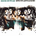 Armand Van Helden When The Lights Go Down 