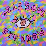 Eye Know - De La Soul