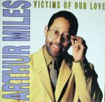 Arthur Miles Victims Of Our Love 