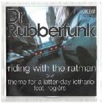 Dr. Rubberfunk Riding With The Ratman