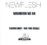 New Flesh Wherever We Go 