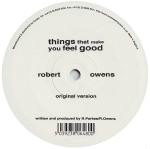 Robert Owens Things That Make You Feel Good