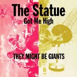 They Might Be Giants The Staute Got Me High 